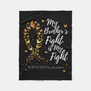 My Brother’s Fight Is My Fight Rsd Crps Awareness Fleece Blanket