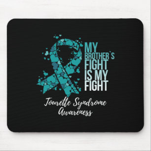 My Brother’s Fight Is My Fight Tourette Syndrome A Mouse Mat