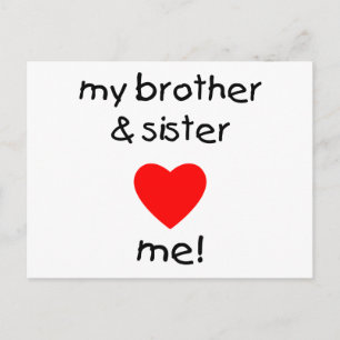 My Brother & Sister Love Me Postcard