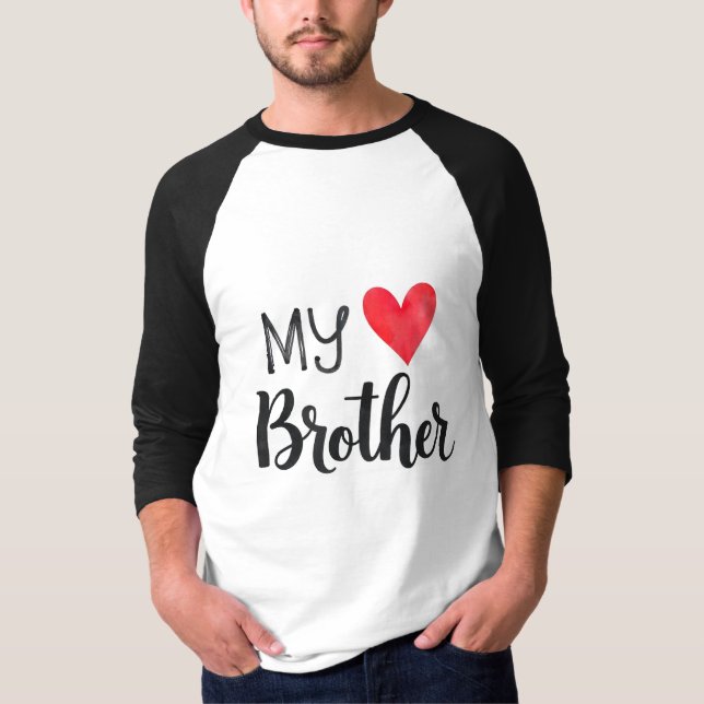 My Brother  T-Shirt (Front)