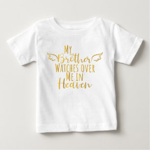 My Brother watches over me in Heaven Baby T-Shirt