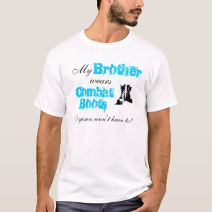My Brother Wears Combat Boots T-Shirt