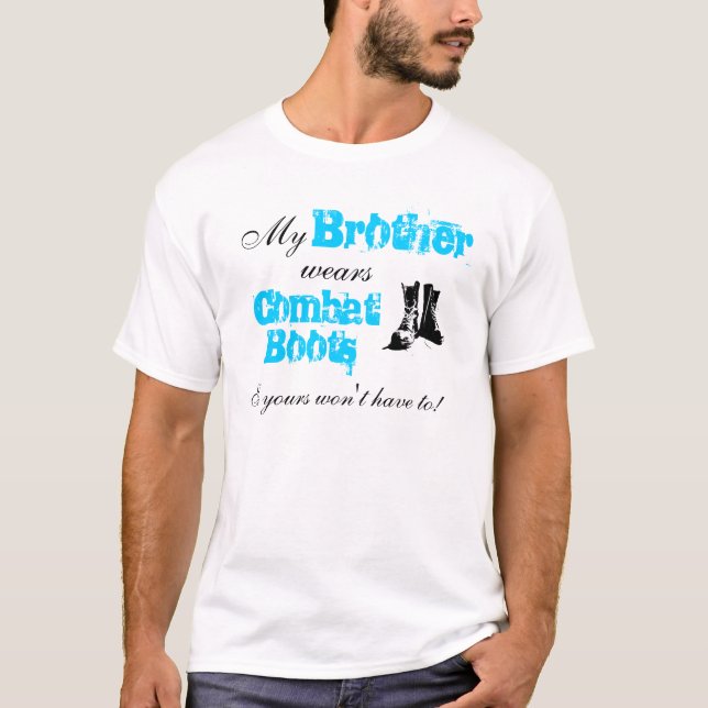 My Brother Wears Combat Boots T-Shirt (Front)