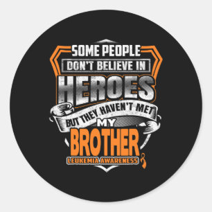 My Brother's Fight is My Fight Leukaemia Awareness Classic Round Sticker