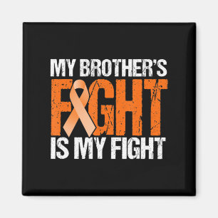 My Brothers Fight is My Fight Leukaemia Awareness Magnet