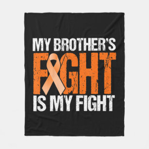 My Brothers Fight is My Fight Leukemia Awareness Fleece Blanket