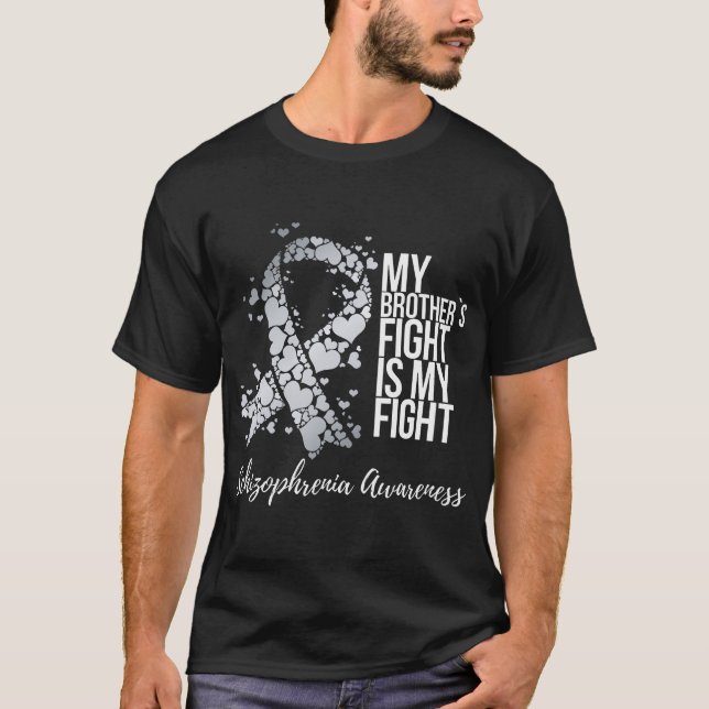 My Brothers Fight Is My Fight Schizophrenia Awaren T-Shirt (Front)