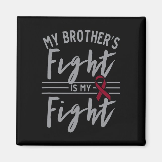 My Brother's Fight is My Fight Sickle Cell Anaemia Magnet (Front)