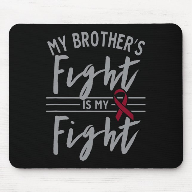 My Brother's Fight is My Fight Sickle Cell Anaemia Mouse Mat (Front)
