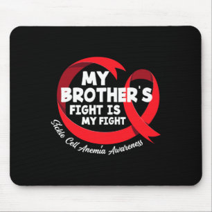My Brother's Fight Is My Fight Sickle Cell Anaemia Mouse Mat
