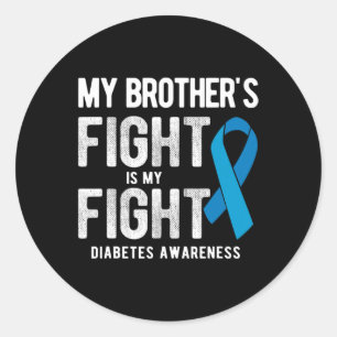 My Brother's Fight My Fight Diabetes Awareness Classic Round Sticker