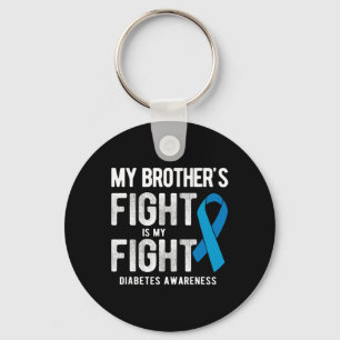 My Brother's Fight My Fight Diabetes Awareness Key Ring