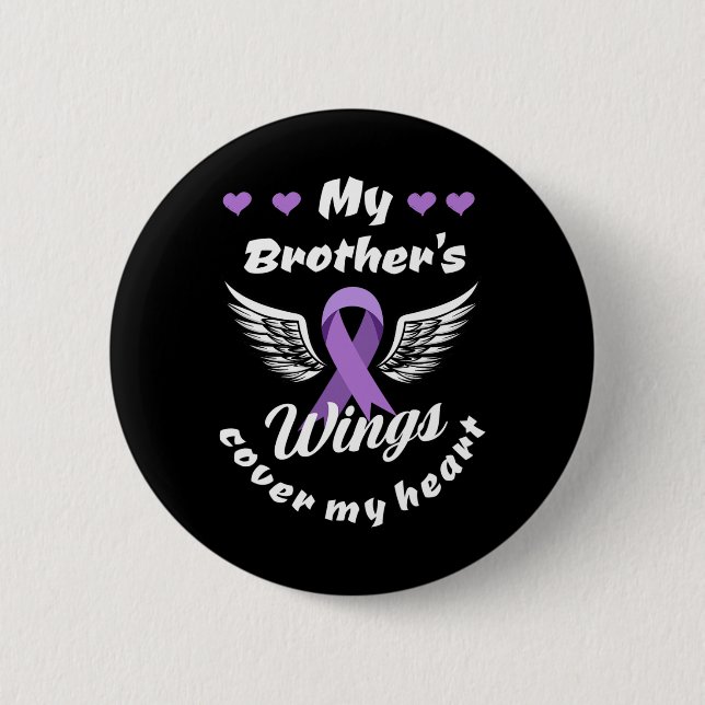 My Brother's Wings Cover My Heart Overdose Awarene 6 Cm Round Badge (Front)