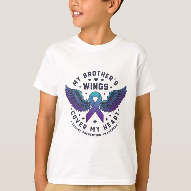 My Brother's Wings Cover My Heart Suicide Preventi T-Shirt (Front)