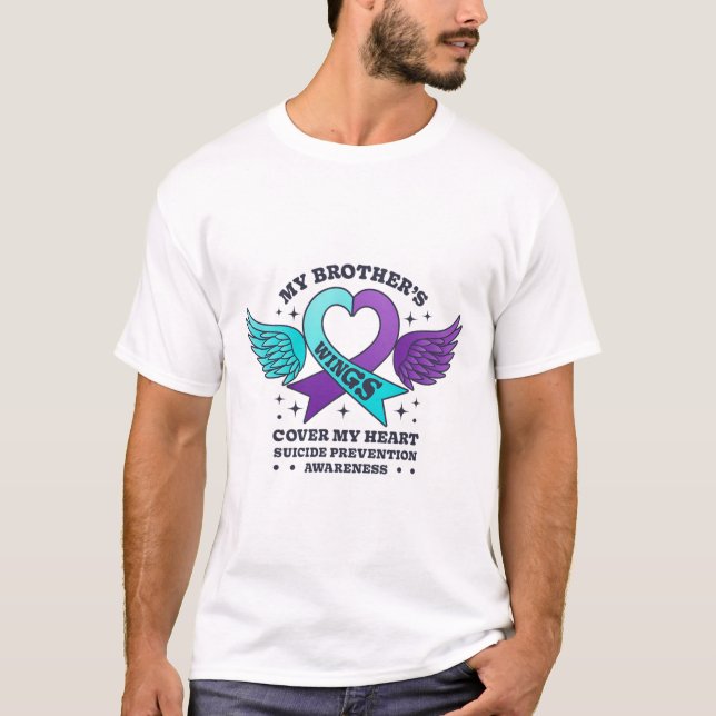 My Brother's Wings Cover My Heart Suicide Preventi T-Shirt (Front)