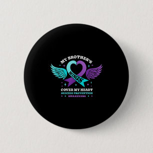 My Brothers Wings Cover My Heart Suicide Preventio 6 Cm Round Badge