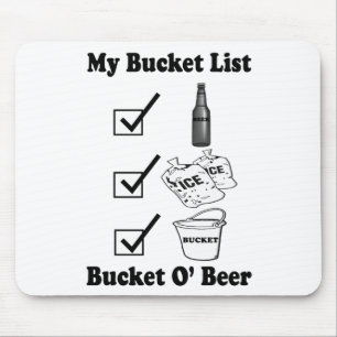 My Bucket List - Bucket O' Beer Mouse Mat