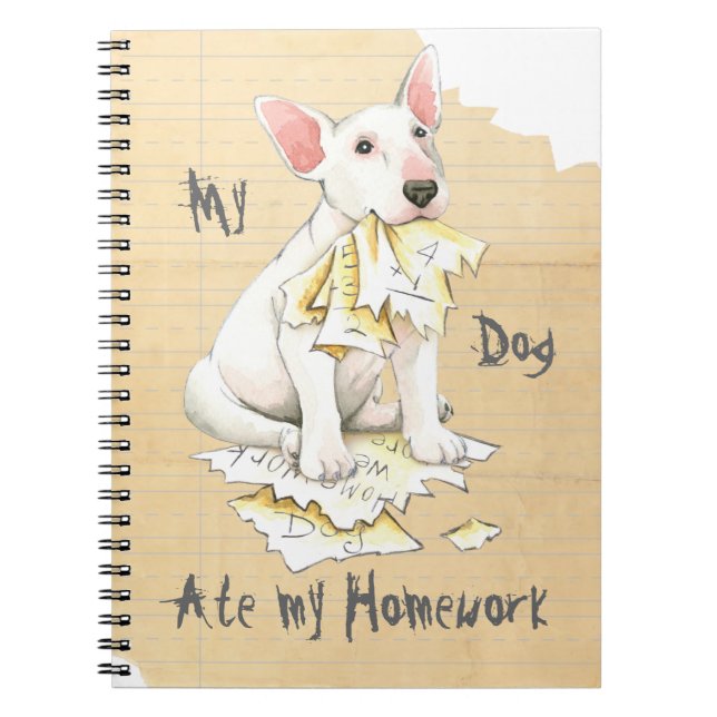 My Bull Terrier Ate My Homework Notebook (Front)
