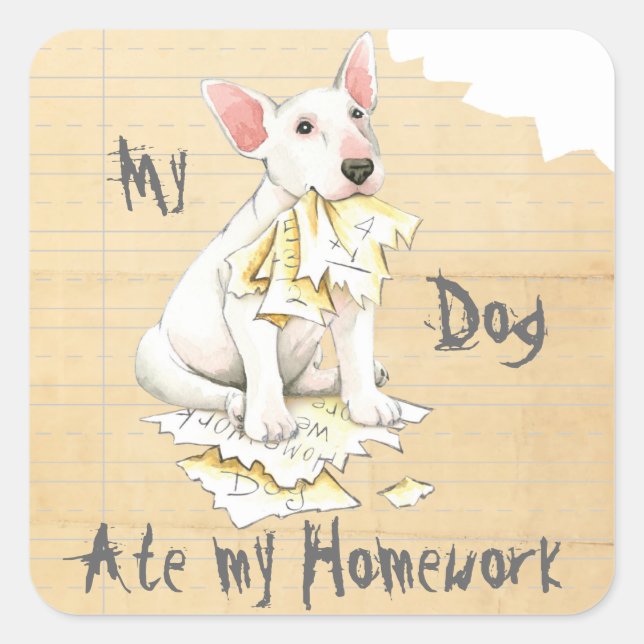 My Bull Terrier Ate My Homework Square Sticker (Front)