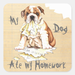 My Bulldog Ate My Homework Square Sticker