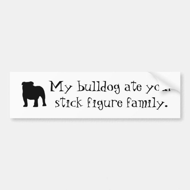 My Bulldog Ate Your Stick Figure Family Bumper Sticker (Front)