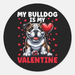 My Bulldog Is My Valentine English Bulldog Valenti Classic Round Sticker