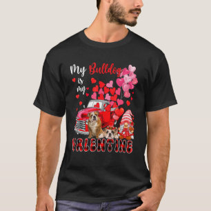 My Bulldog Is My Valentine Two Dogs With Gnome Pic T-Shirt