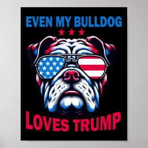 My Bulldog Loves Trump  Poster
