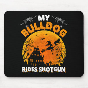 My Bulldog Ride Shotgun Funny Bulldog Halloween Mouse Mat