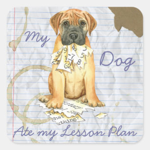 My Bullmastiff Ate My Lesson Plan Square Sticker