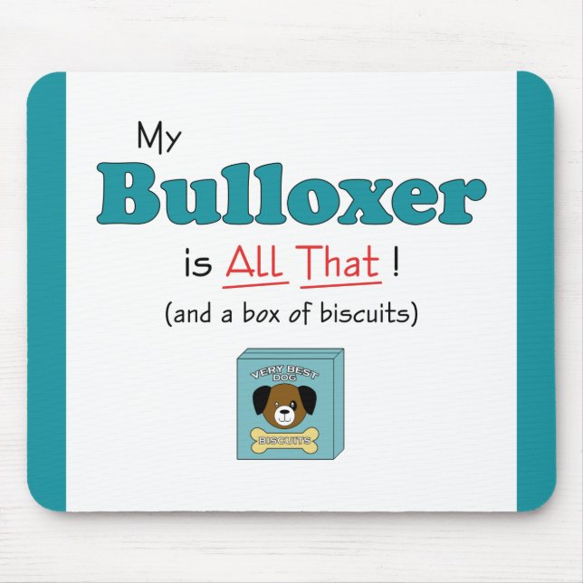 My Bulloxer is All That! Mouse Mat (Front)