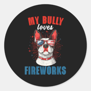 My Bully Loves Fireworks 4th Of July Patriotic Dog Classic Round Sticker