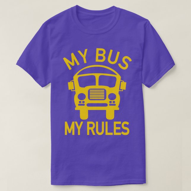 My Bus My Rules Bus Driver Kids Schoolbus Driver T-Shirt (Design Front)