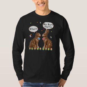 My Butt Hurts Chocolate Bunny Easter Funny Pullove T-Shirt