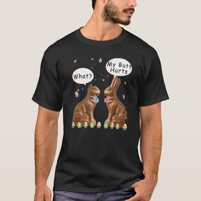 My Butt Hurts Chocolate Bunny Easter Funny T-Shirt (Front)
