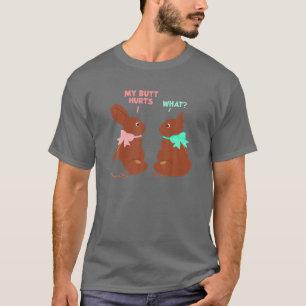 My Butt Hurts Chocolate Bunny Rabbit Easter Men Wo T-Shirt