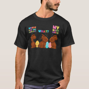 My Butt Hurts Funny Bitten Chocolate Bunny Easter T-Shirt