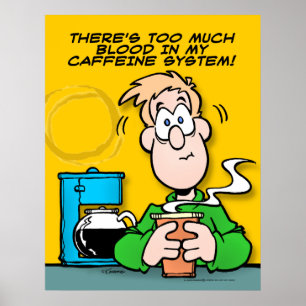 My Caffeine System Poster