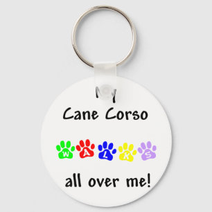 My Cane Corso Walks All over Me Key Ring