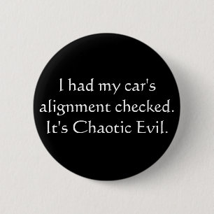 My car is Chaotic Evil 6 Cm Round Badge