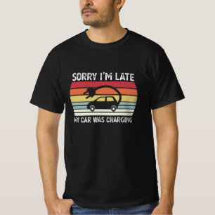 My car was charging Funny Electric Vehicle EV Gift T-Shirt