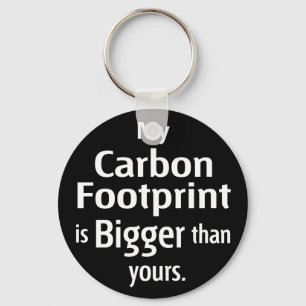 My Carbon Footprint is Bigger Than Yours (Black) Key Ring