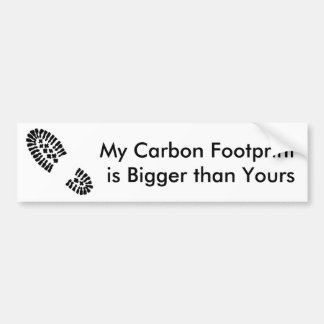 My Carbon Footprintis Bigger than Yours Bumper Sticker
