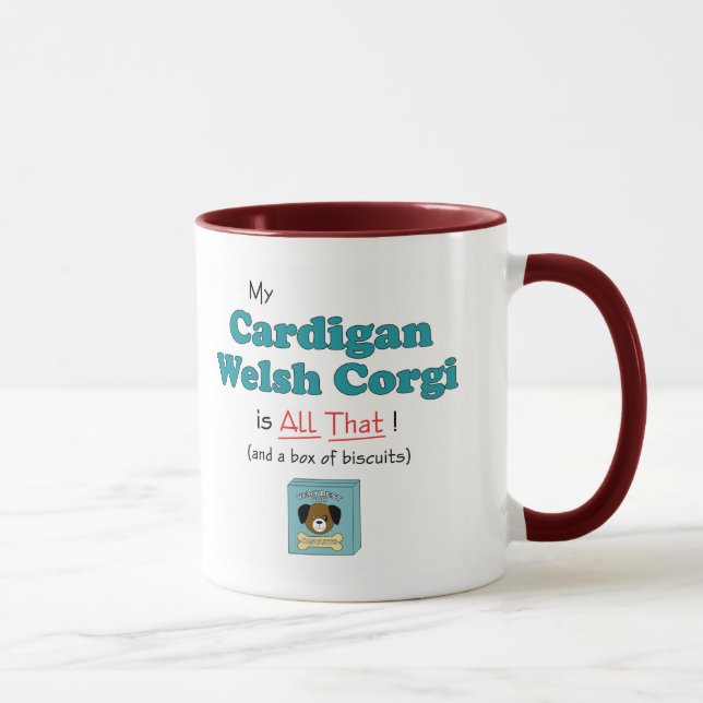 My Cardigan Welsh Corgi is All That! Mug (Right)
