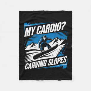 My Cardio Carving Slopes Snowboarding Winter Snowb Fleece Blanket