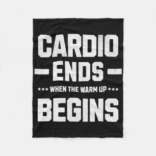 My Cardio Ends When The Warm-up Begins. Fleece Blanket