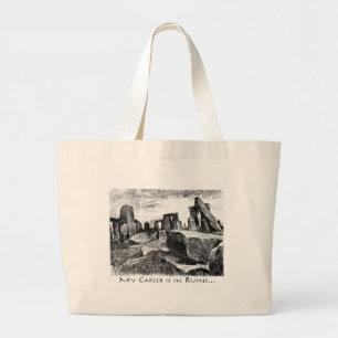 My Career Is In Ruins: Stonehenge Large Tote Bag