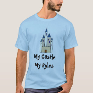 My Castle, My Rules T-Shirt