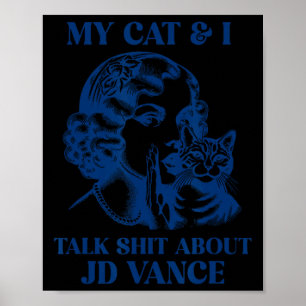 My Cat And I Talk About Jd Vance Kamala Vote Poster