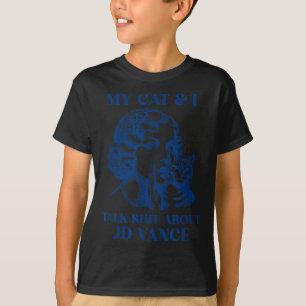 My Cat And I Talk About Jd Vance Kamala Vote T-Shirt